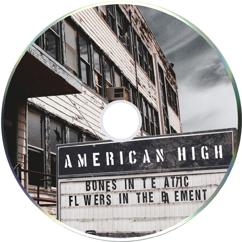 American High: Bones in the Attic, Flowers in the Basement