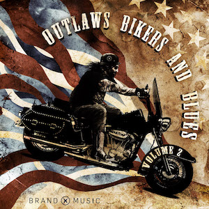 Brand X Music: Outlaws Bikers and Blues